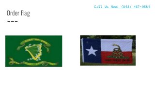 Order Flag
Call Us Now! (863) 467-0584
 
