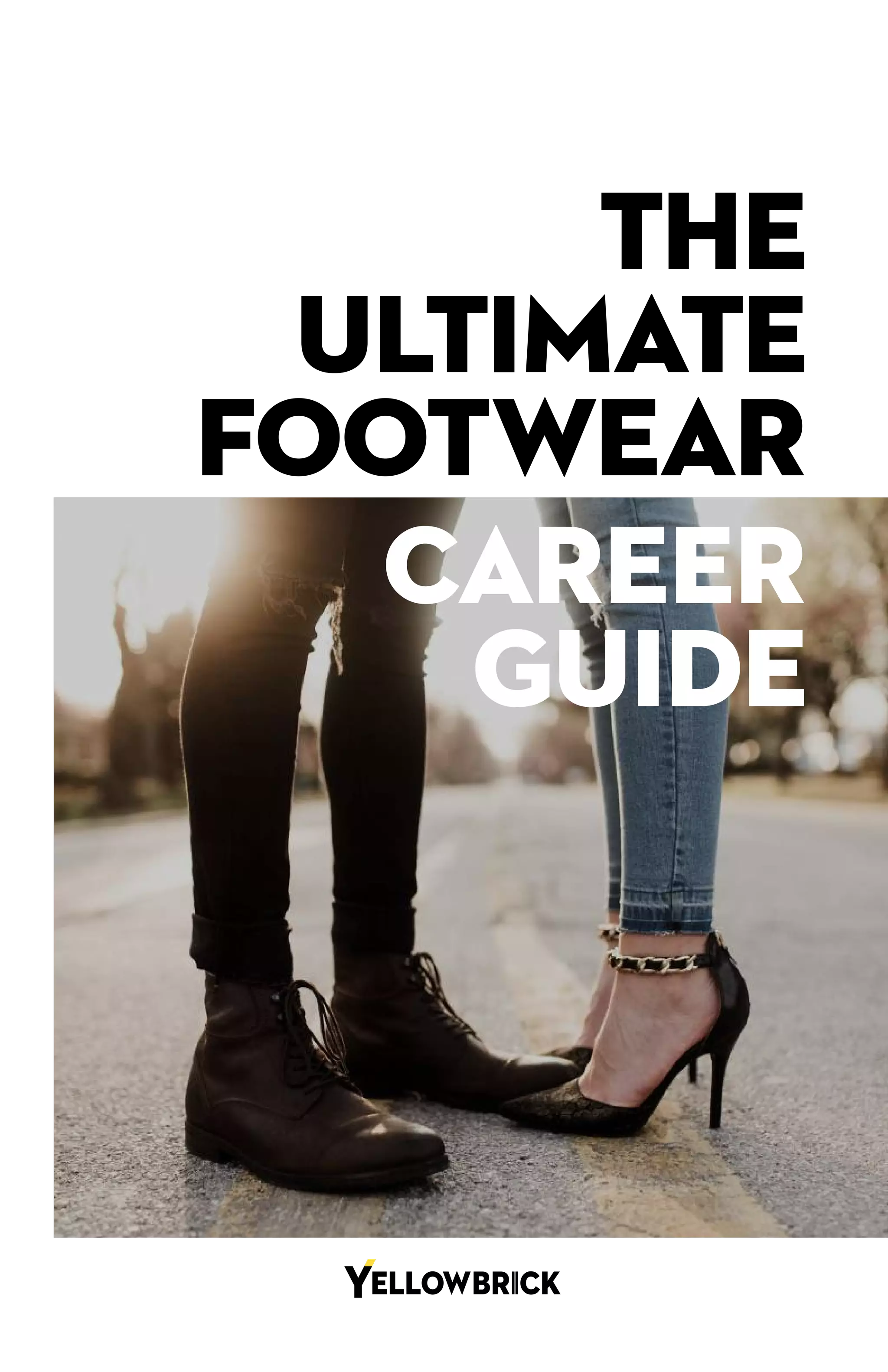 The Ultimate Footwear Career Guide Discover the opportunities and