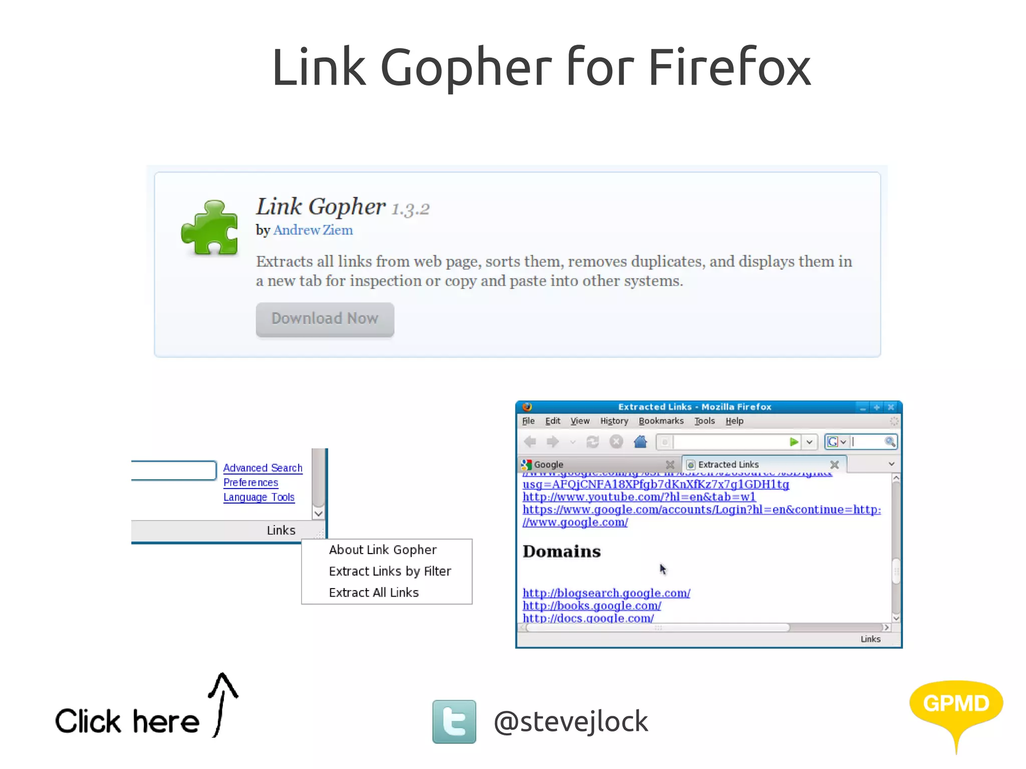 Link Gopher for Firefox




         @stevejlock
 
