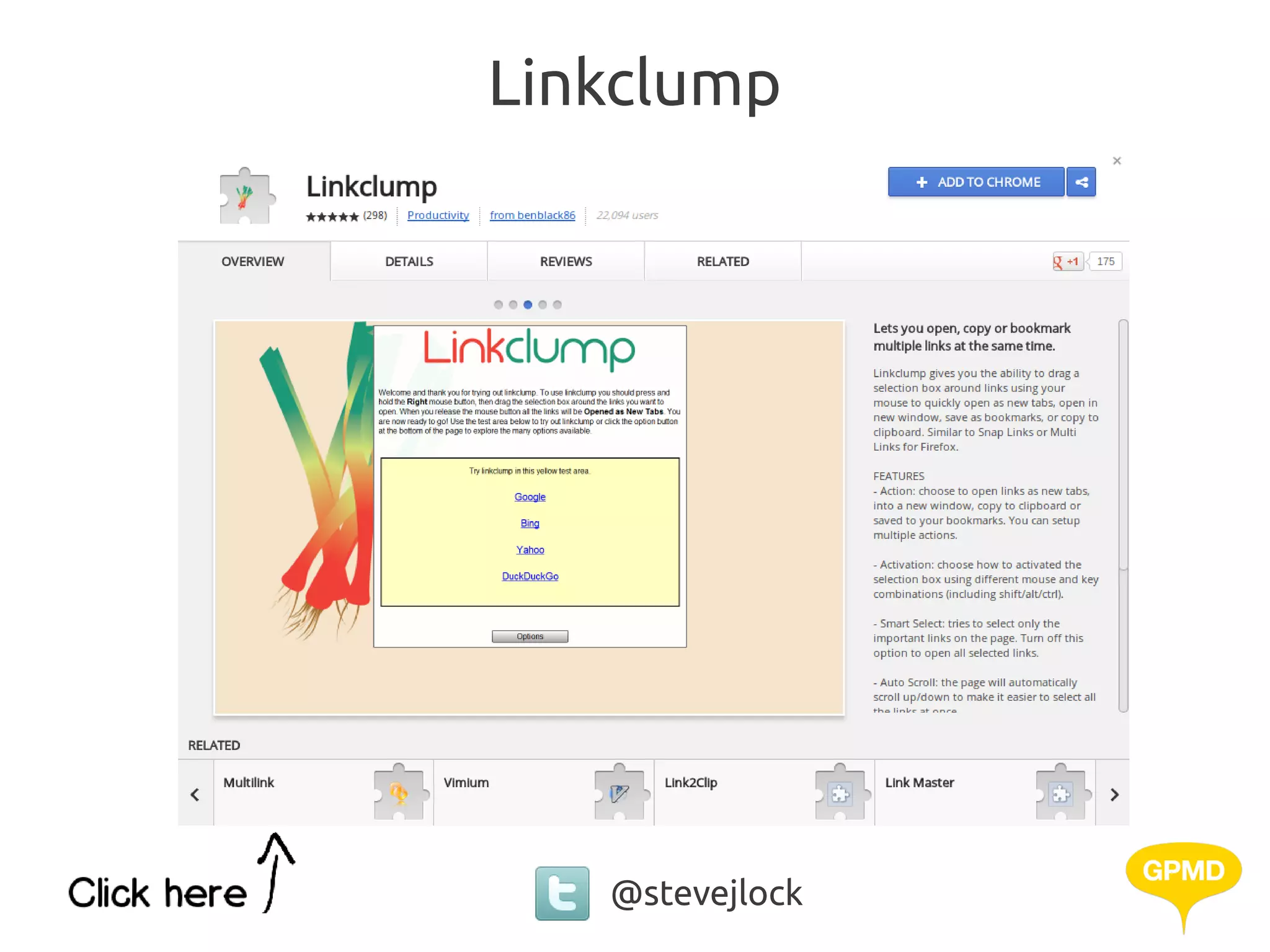 Linkclump




   @stevejlock
 