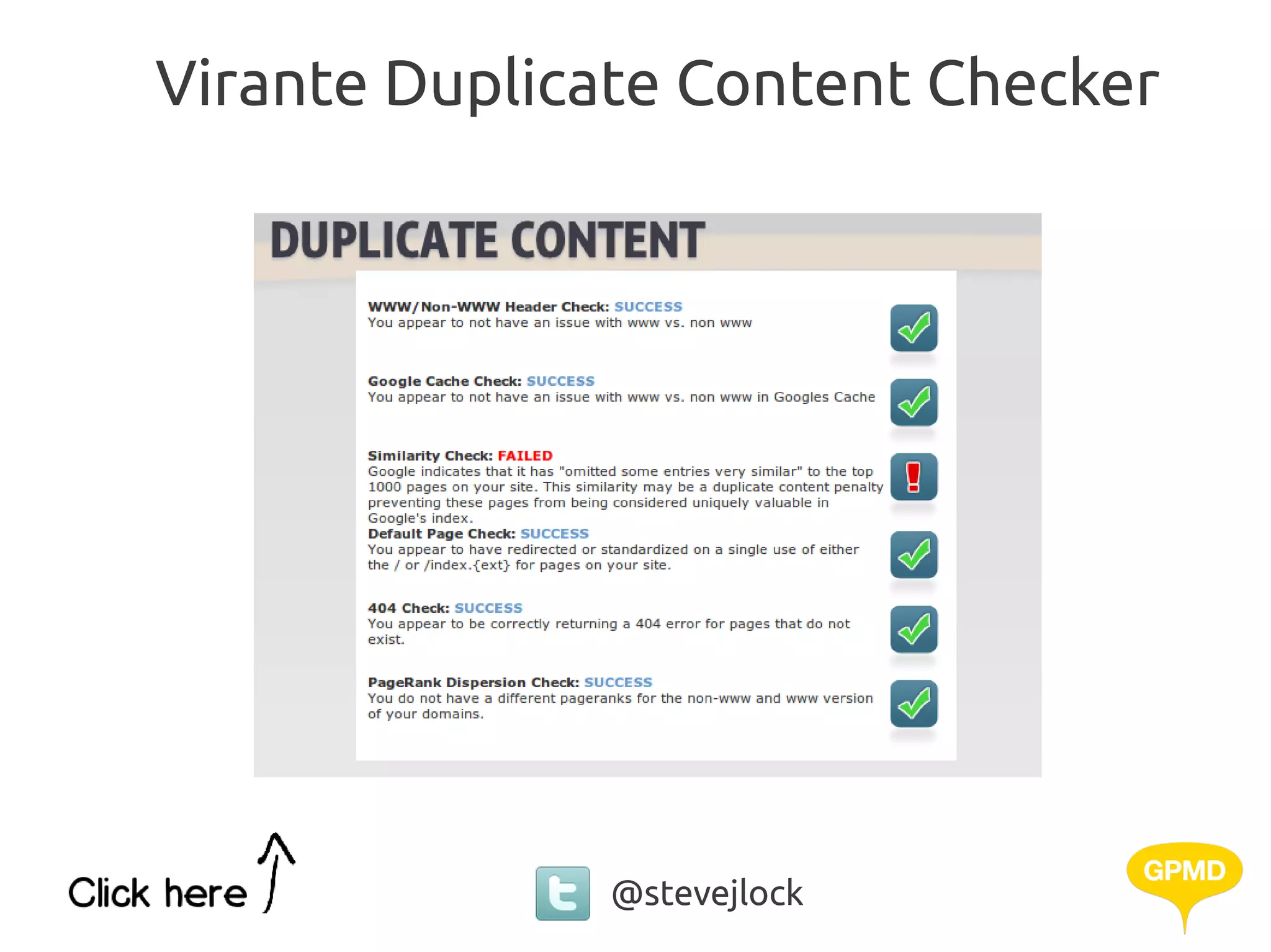Virante Duplicate Content Checker




              @stevejlock
 
