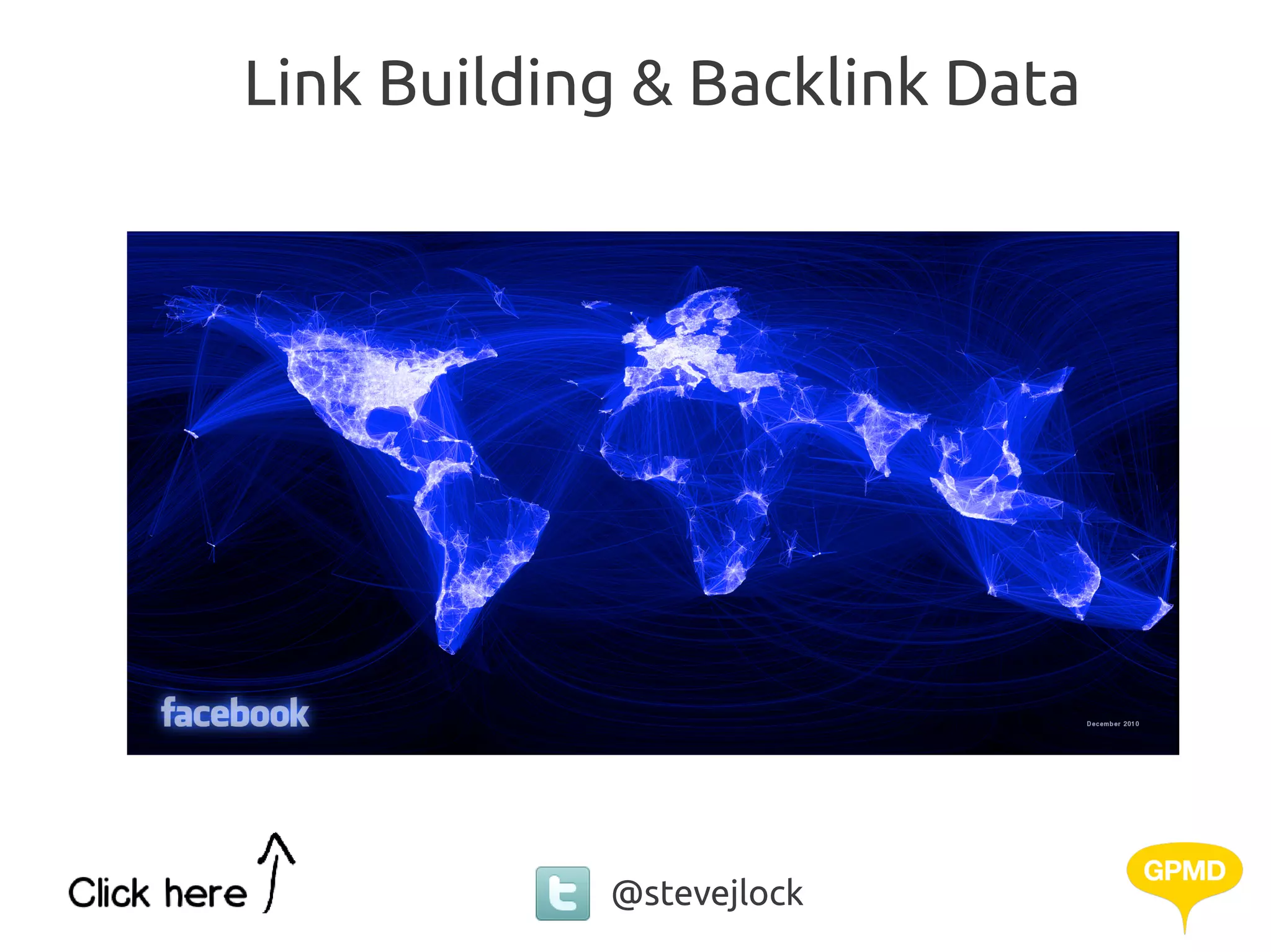 Link Building & Backlink Data




            @stevejlock
 