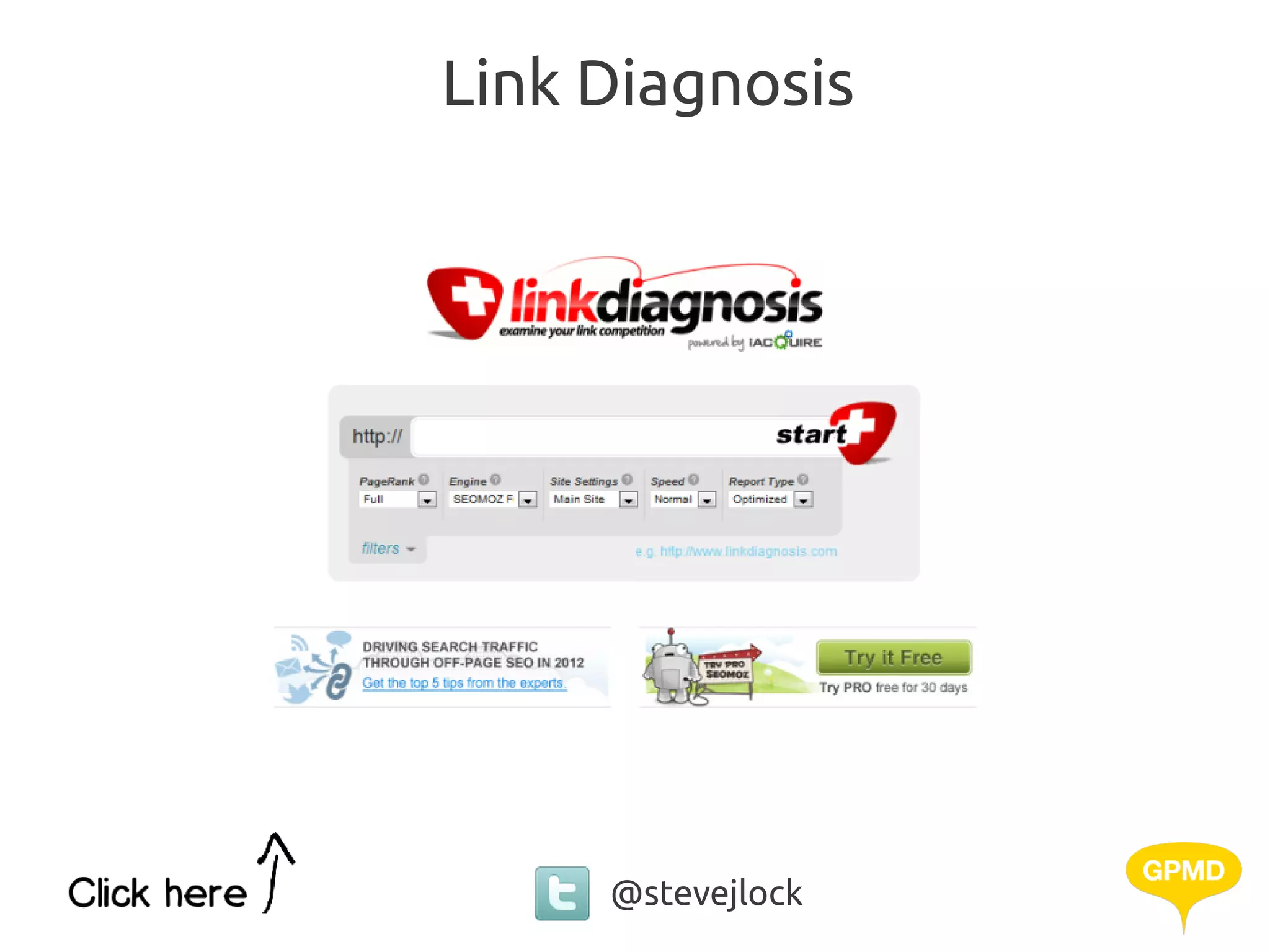 Link Diagnosis




     @stevejlock
 