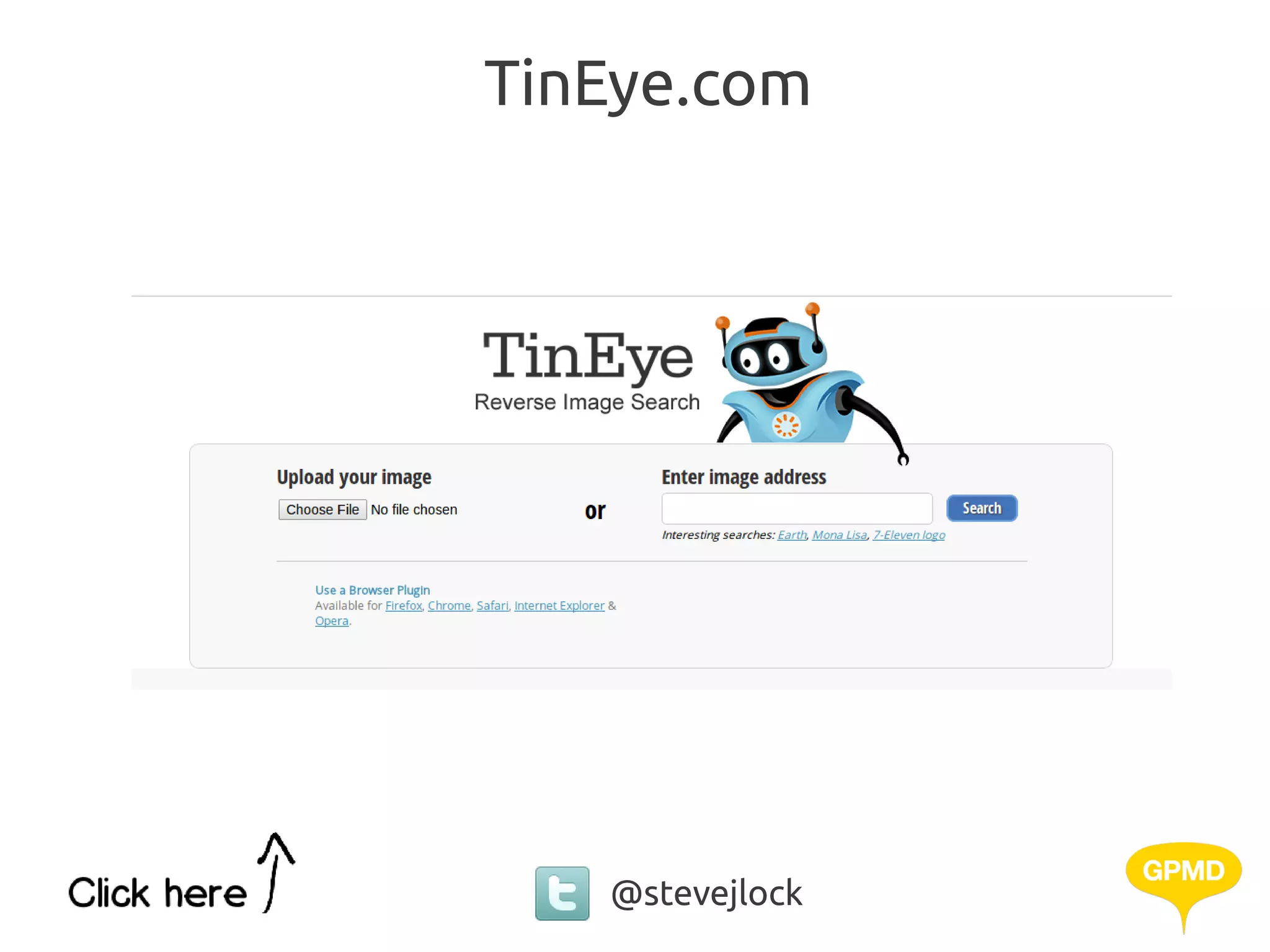 TinEye.com




   @stevejlock
 