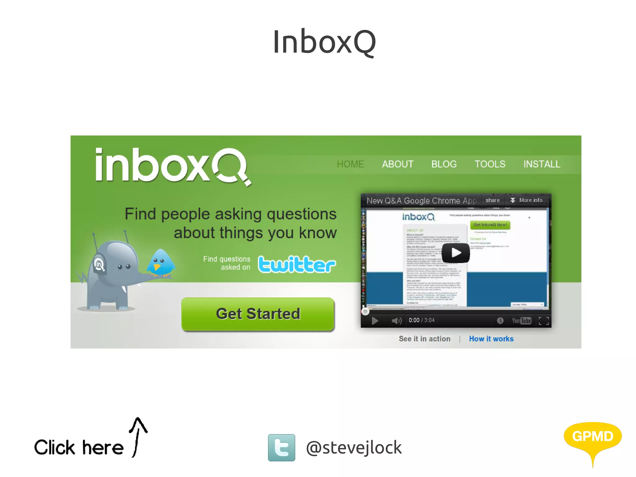 InboxQ




 @stevejlock
 