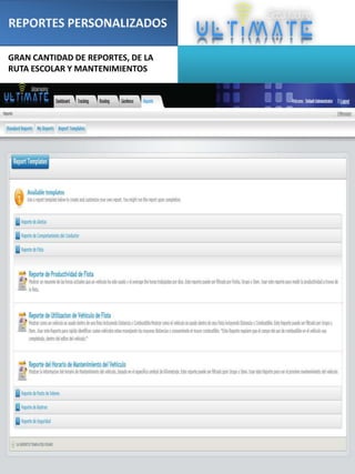 GRAN CANTIDAD DE REPORTES, DE LA
RUTA ESCOLAR Y MANTENIMIENTOS

 