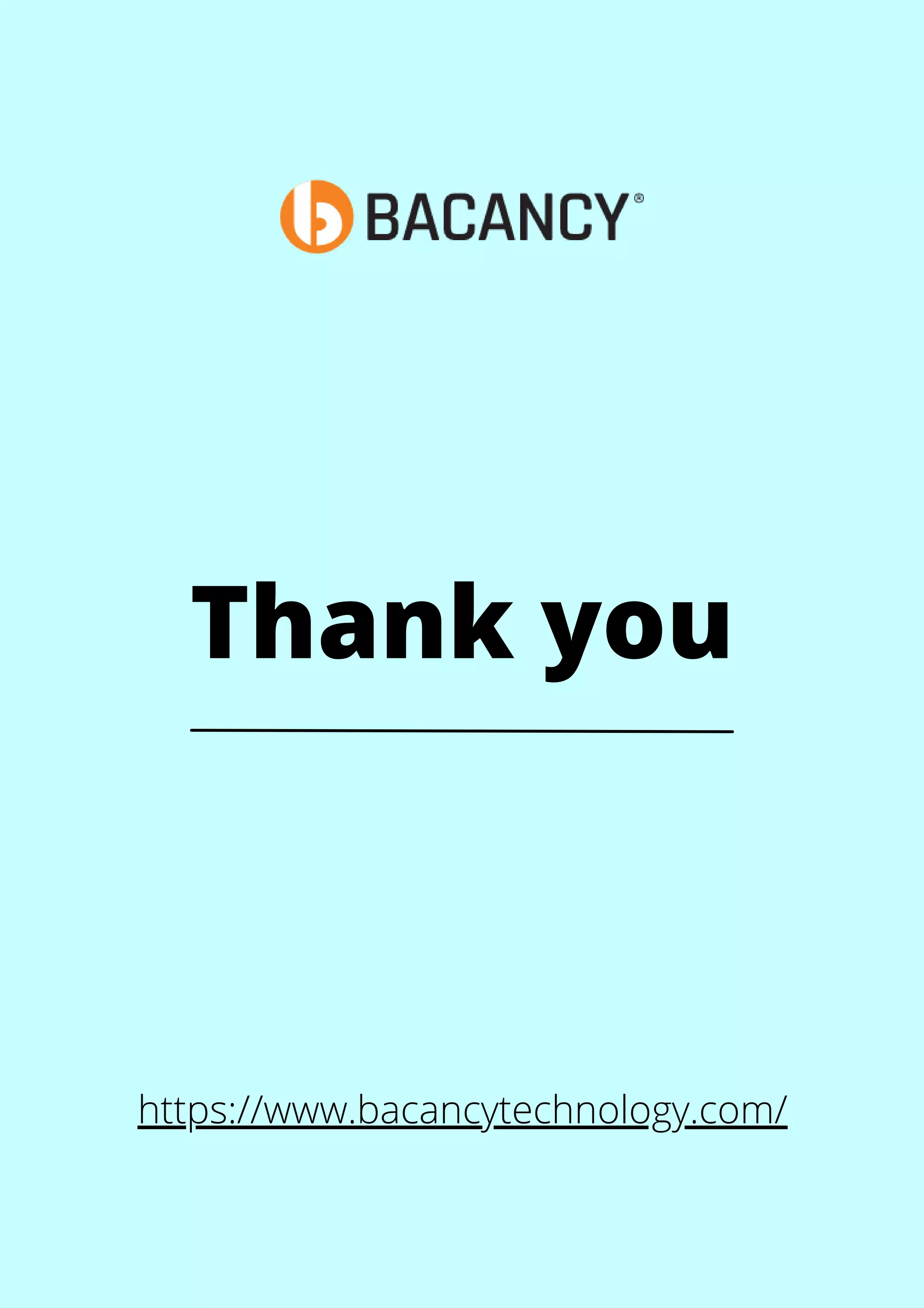 Thank you
https://www.bacancytechnology.com/
 