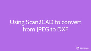 User Guide Jpef Convert JPEG to DXF - The Ultimate Guide | PPTX | Graphics Software ...