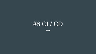 #6 CI / CD
 