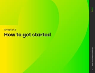 Chapter 2
How to get started
The
Ultimate
Guide
to
Process
Mining
24
 