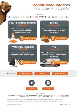 constructaquote.com and Moorhouse Xbroker are trading names of Moorhouse Group Limited, Registered in England and Wales, C...