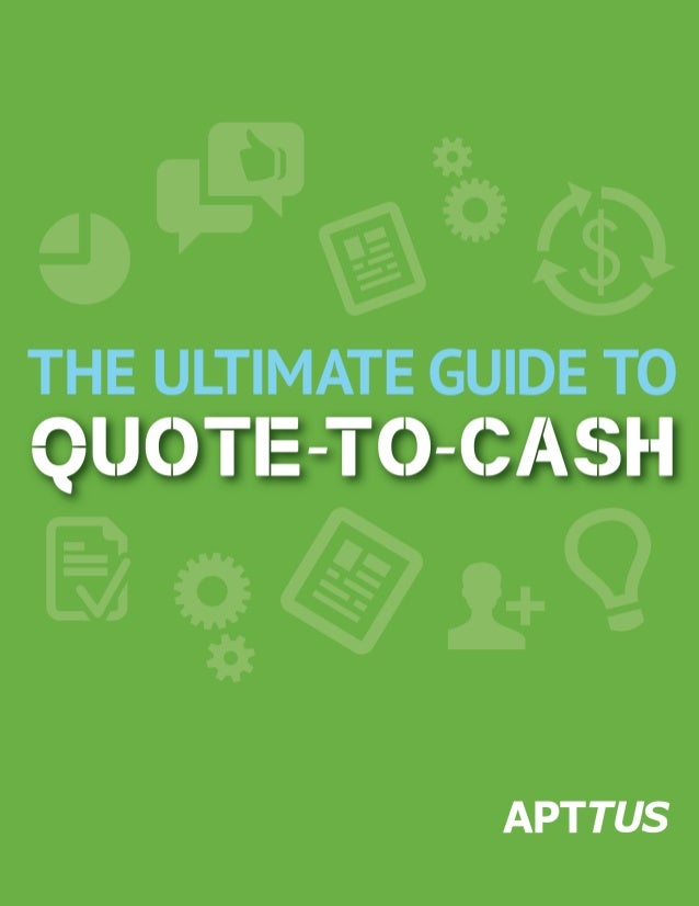 ultimate guide to quote to cash quote to cash