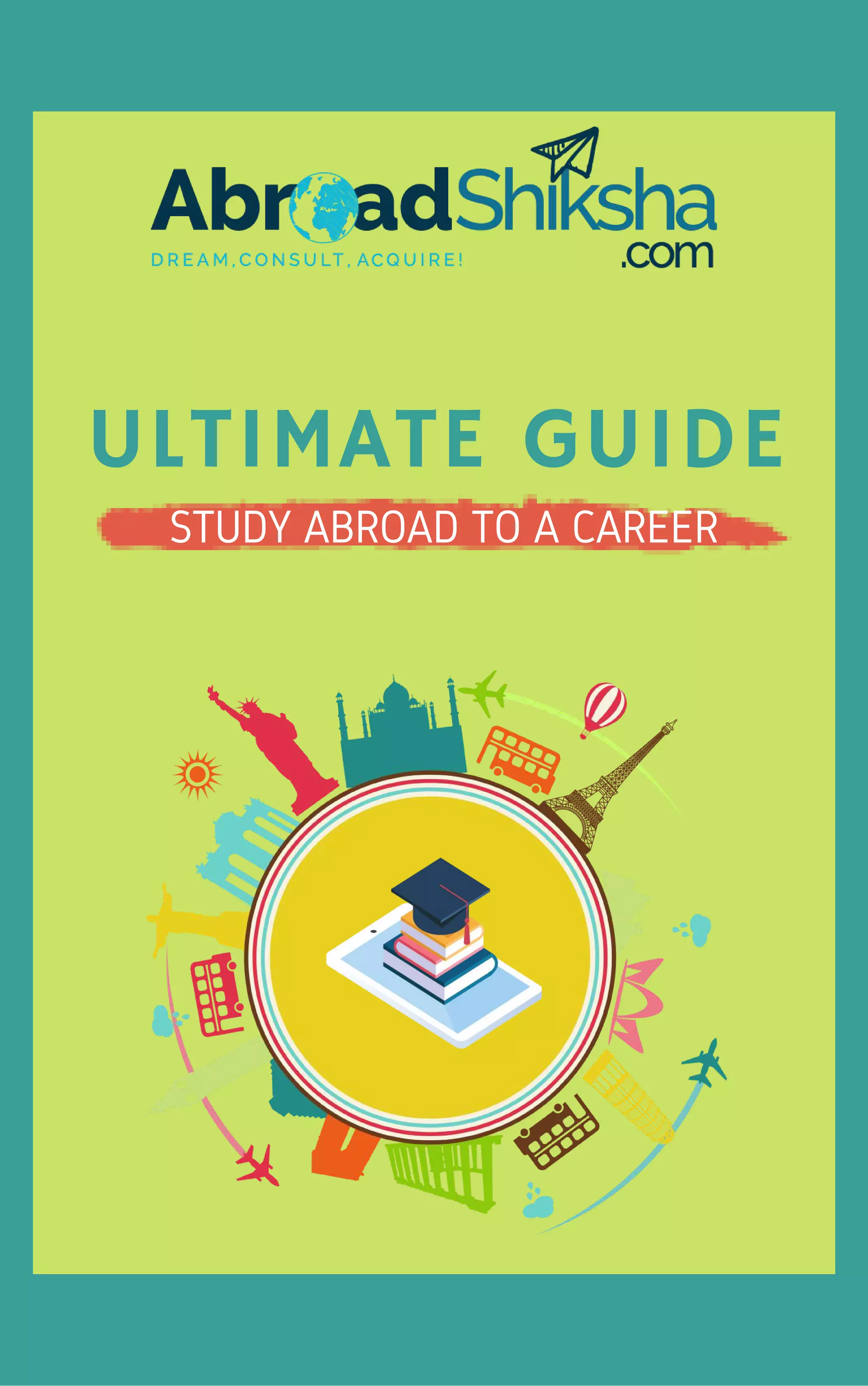 Ultimate guide to study abroad | PDF Ultimate guide to study abroad | PDF