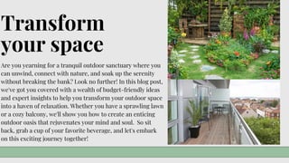 Ultimate Guide to Transforming Your Outdoor Space | PPT
