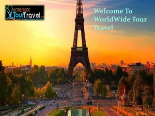 Welcome To
WorldWide Tour
Travel
 