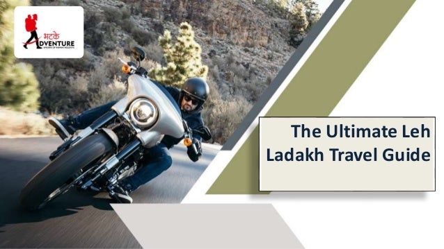 The Ultimate Leh
Ladakh Travel Guide
 