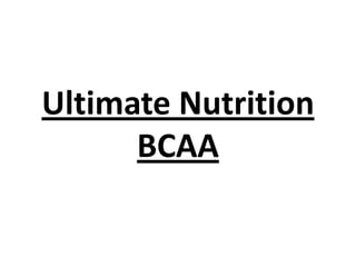 Ultimate Nutrition
BCAA

 