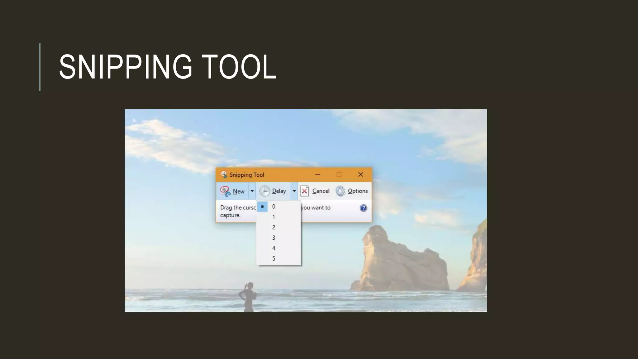 SNIPPING TOOL
 