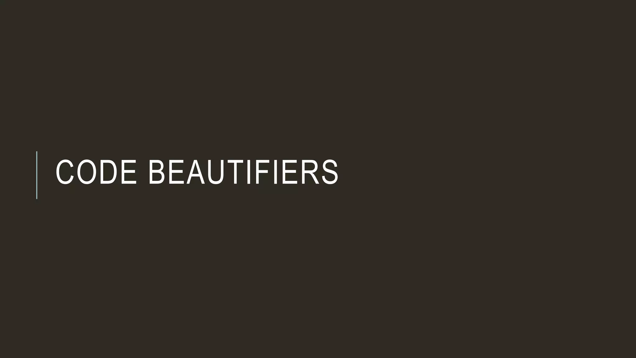 CODE BEAUTIFIERS
 