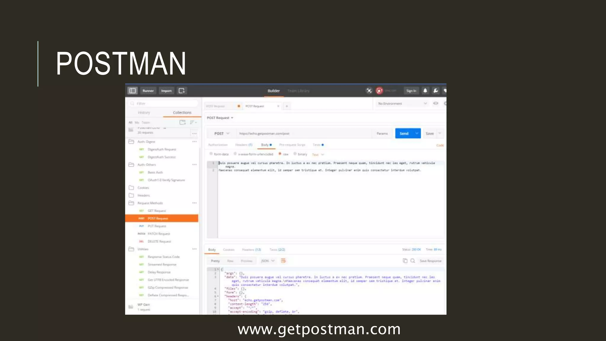 POSTMAN
www.getpostman.com
 