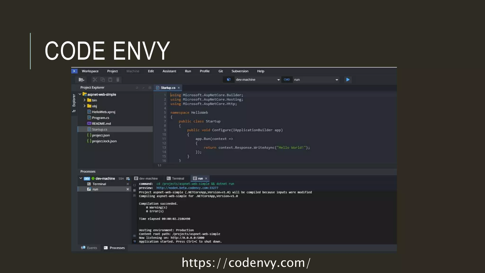 CODE ENVY
https://codenvy.com/
 