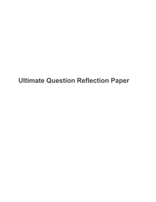 Ultimate Question Reflection Paper
 
