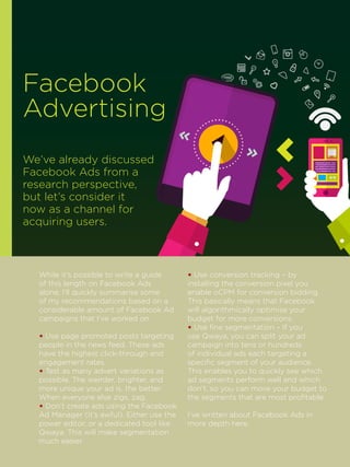 Facebook
Advertising
We’ve already discussed
Facebook Ads from a
research perspective,
but let’s consider it
now as a chan...