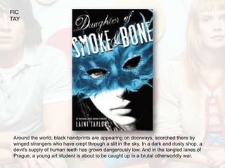 FIC
TAY




 Around the world, black handprints are appearing on doorways, scorched there by
 winged strangers who have crept through a slit in the sky. In a dark and dusty shop, a
 devil's supply of human teeth has grown dangerously low. And in the tangled lanes of
 Prague, a young art student is about to be caught up in a brutal otherworldly war.
 
