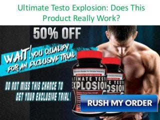 Ultimate Testo Explosion: Does This
Product Really Work?
 