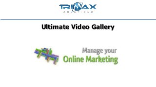 Ultimate Video Gallery
 