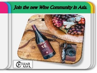 Join the new Wine Community in Asia.
 