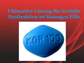 Ultimative Lösung für Erektile
Dysfunktion ist Kamagra Pille
 