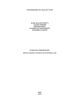 PLANO DE COMUNICAÇÃO: ANASOL - Dahuer Indústria e Comércio de Cosméticos Ltda