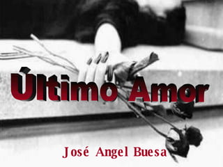 Último Amor José Angel Buesa 