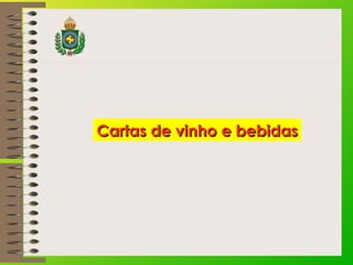 CCaarrttaass ddee vviinnhhoo ee bbeebbiiddaass 
 