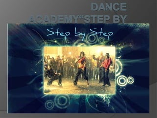DanceAcademy“stepbystep 