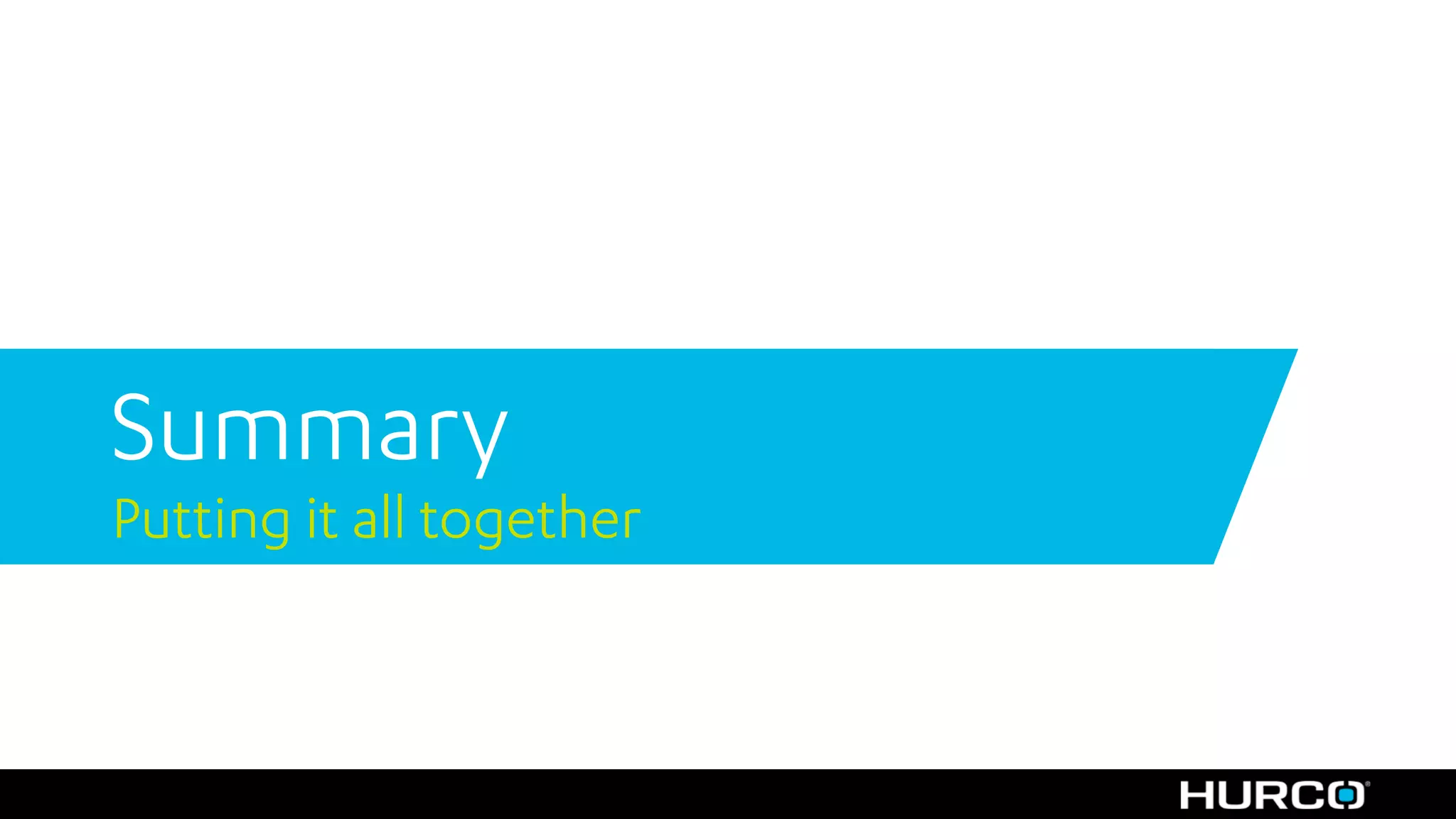 Summary
Putting it all together
 