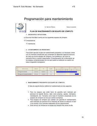 Daniel R. Soto Morales 4to Semestre 4°E
35
Programación para mantenimiento
 