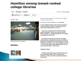 http://www.kaleo.org/news/hamilton-among-lowest-ranked-college-libraries/article_a3907c50-faee-11e1-b3a1-001a4bcf6878.
 