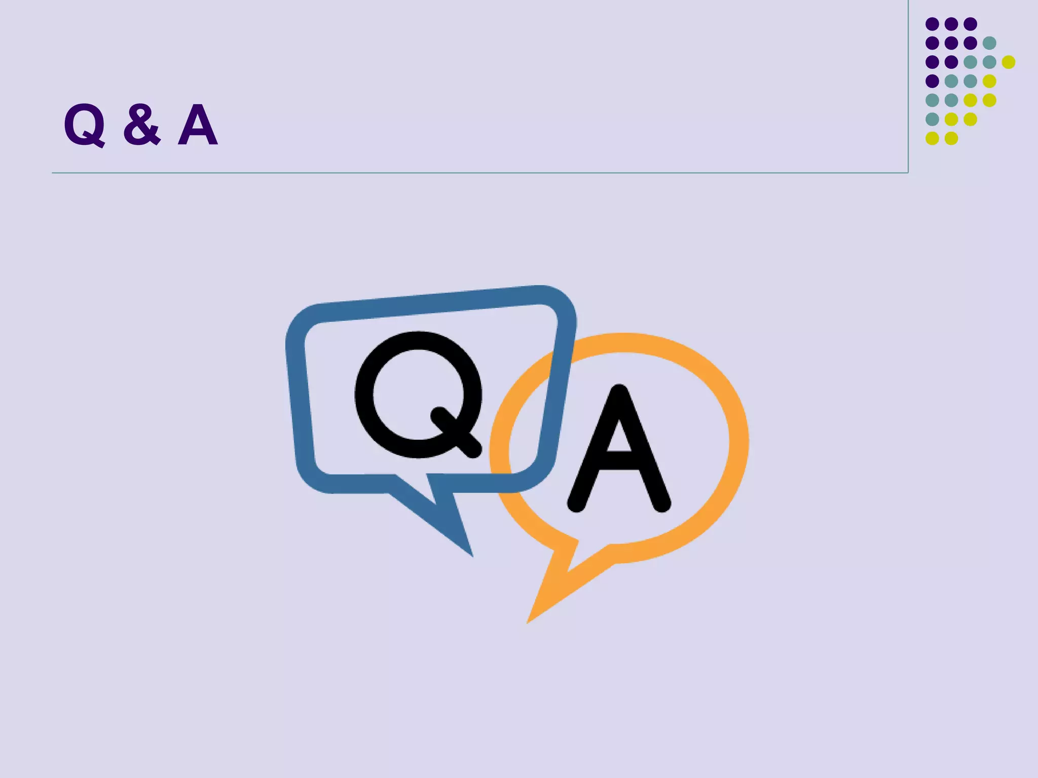 Q & A
 