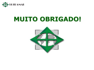 MUITO OBRIGADO!
 