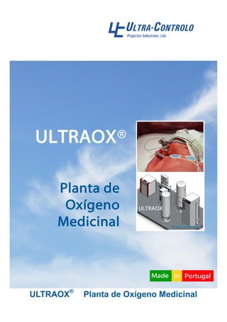 ULTRAOX®
Planta de Oxígeno Medicinal
 