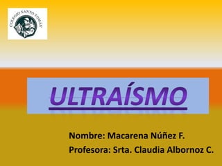 Nombre: Macarena Núñez F.
Profesora: Srta. Claudia Albornoz C.
 
