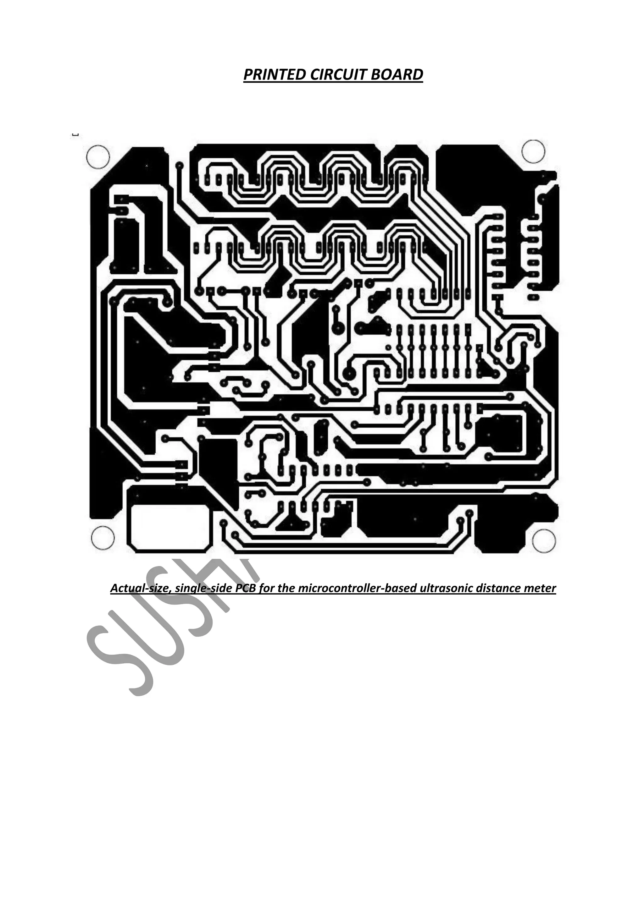 PRINTED CIRCUIT BOARD

Actual-size, single-side PCB for the microcontroller-based ultrasonic distance meter

 