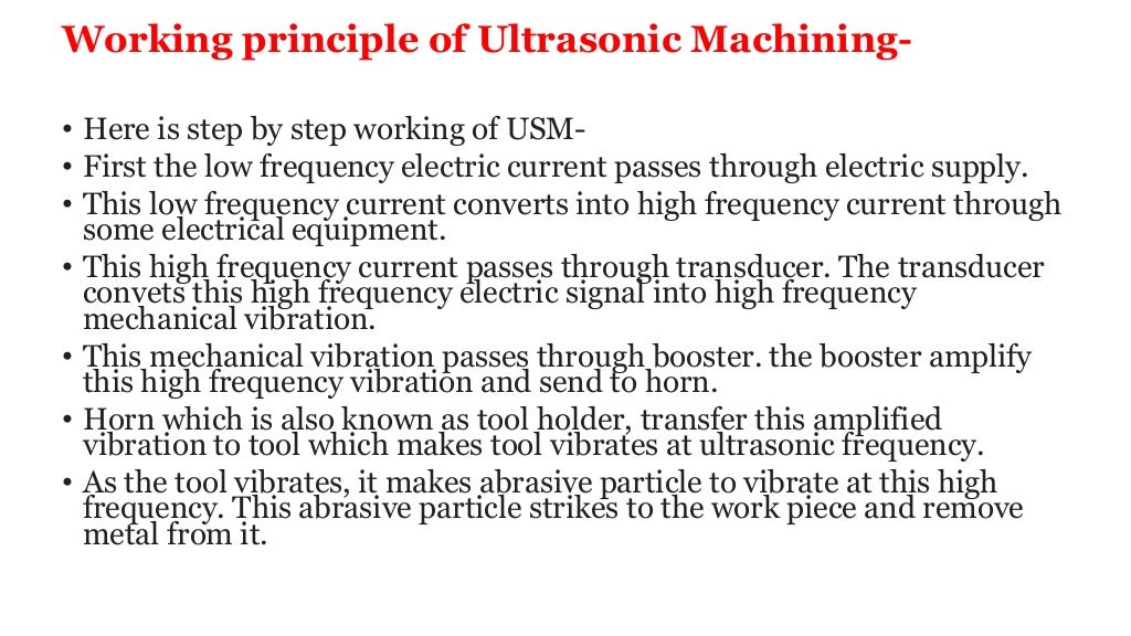 Ultrasonic machining Definition, Principle, Types, Process, Working