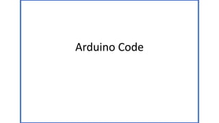 Arduino Code
 