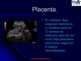 Ultrasonido en la evaluacion placentaria. dr romel imumr
