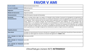FAVOR V AMI
Tipo de estudio: Intervencionista (ensayo clínico)
Inscripción estimada : 5000 participantes
Asignación: Aleatorizado
Modelo de intervención: Asignación paralela
Enmascaramiento: Doble (Participante, Evaluador de Resultados)
Descripción de
enmascaramiento:
Este es un ensayo clínico ciego. Los sujetos y el evaluador clínico (incluido el personal de investigación de seguimiento, los
miembros del comité de eventos clínicos (CEC) y los analistas del laboratorio central de angiografía) no conocerán los resultados
de la asignación. Todo el personal del sitio de estudio recibirá capacitación para las medidas de cegamiento antes de iniciar el
ensayo. Además de la sedación estándar del procedimiento, el paciente usará audífonos con música durante todo el
procedimiento, y a los pacientes de ambos grupos se les preestablecerá un retraso de 10 minutos para μQFR+RWS o cálculo
simulado antes del procedimiento PCI, una lesión/ Se requiere el formulario de evaluación del dispositivo para completar
durante el período en ambos grupos, para reducir la posibilidad de desenmascaramiento. Todo el personal del sitio de estudio
estará capacitado para no divulgar la asignación de tratamiento al sujeto en ningún momento no planificado.
Propósito primario: Diagnóstico
Título oficial: Estrategia de revascularización funcional y derivada de la angiografía de Strain Guided Multi-Vessel/Lesion Revascularization en
pacientes con infarto agudo de miocardio con elevación del segmento ST ( FAVOR V AMI)
Fecha estimada de inicio del
estudio:
20 de enero de 2023
Fecha estimada de finalización
primaria:
junio 2025
Fecha estimada de finalización
del estudio:
junio 2028
ClinicalTrials.gov (número NCT): NCT05669222
 