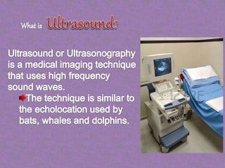 Ultrasound