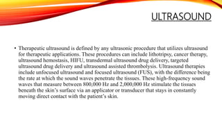 Therapeutic ultrasound offers two types of effects,
• Thermal
• Non-thermal/mechanical
1.THERMAL EFFECT
Thermal effects ar...